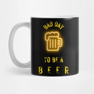 bad day to be a beer Mug